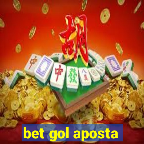 bet gol aposta